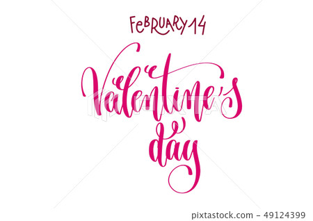 february 14 - valentine's day - hand lettering february 14 - valentine's day - hand lettering 49124399