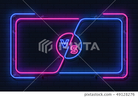 Neon versus banner. Game battle glowing frame, boxing match screen, sport competition outline 49128276