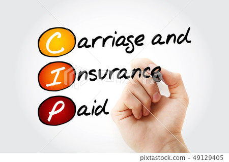 CIP - Carriage and Insurance Paid acronym CIP - Carriage and Insurance Paid acronym 49129405