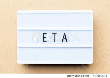 White lightbox with word ETA White lightbox with word ETA 49203811