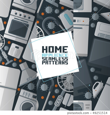 Household appliances electronic seamless pattern vector kitchen homeappliance for house backdrop set 49251514