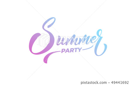 Summer Party. Summer lettering calligraphy overlay design. Modern colorful Summer label 49441692