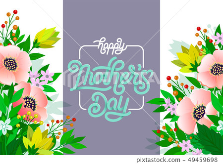 Happy Mothers Day beautiful greeting card. Bright vector illustration with colorful trend floral Happy Mothers Day beautiful greeting card. Bright vector illustration with colorful trend floral 49459698