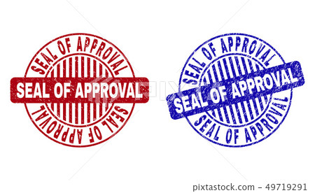 Grunge SEAL OF APPROVAL Scratched Round Stamps-插圖素材 [49719291] - PIXTA圖庫