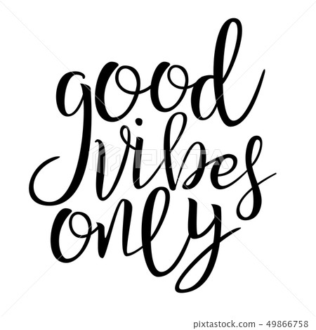Good Vibes Only Phrase Vector Handwritten Calligraphy 49866758