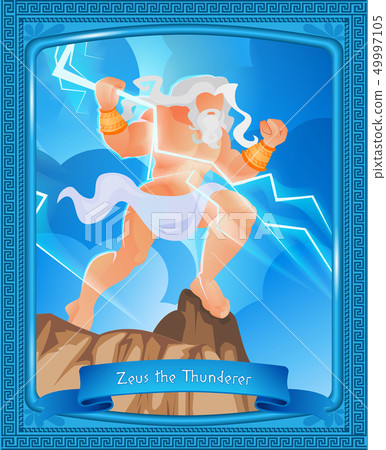 Greek Mythology is Written Zeus the Thunderer. 49997105