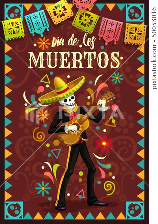 Skeleton playing guitar in sombrero. Day of Dead 50053016