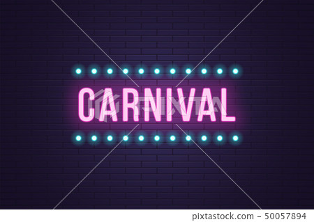 Neon composition of headline Carnival. Neon text Neon composition of headline Carnival. Neon text 50057894