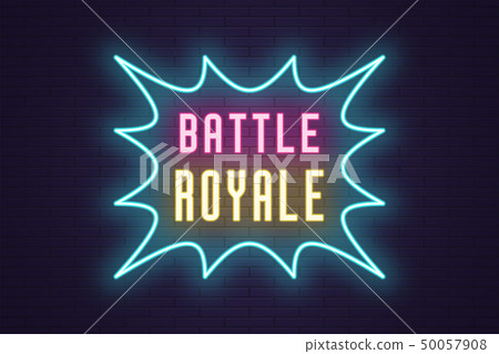 Neon composition of headline Battle Royale. Text Neon composition of headline Battle Royale. Text 50057908