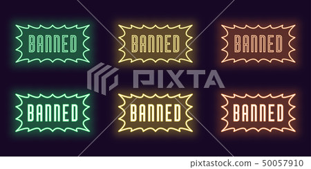Neon icon set of stamp Banned. Glowing text Neon icon set of stamp Banned. Glowing text 50057910
