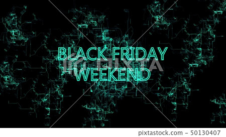 Digital network. Sign "Black Friday Weekend" Digital network. Sign "Black Friday Weekend" 50130407