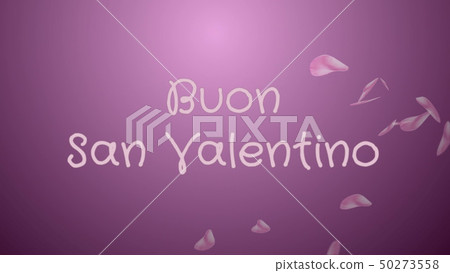 Buon San Valentino, Happy Valentine's day in italian language, greeting card Buon San Valentino, Happy Valentine's day in italian language, greeting card 50273558