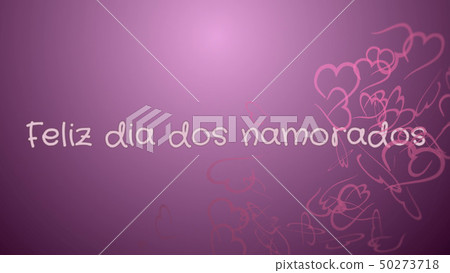 Feliz dia dos Namorados, Happy Valentine's day in portuguese language, greeting card Feliz dia dos Namorados, Happy Valentine's day in portuguese language, greeting card 50273718