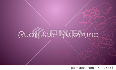 Buon San Valentino, Happy Valentine's day in italian language, greeting card Buon San Valentino, Happy Valentine's day in italian language, greeting card 50273731