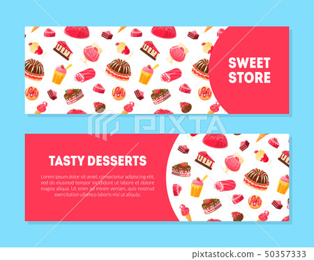Sweet Store, Tasty Desserts Banner Templates Set with Sweets Pattern and Place for Text, Candy Shop Sweet Store, Tasty Desserts Banner Templates Set with Sweets Pattern and Place for Text, Candy Shop 50357333