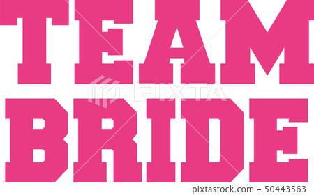 Team bride in college letters Team bride in college letters 50443563