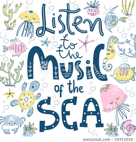 Poster with hand lettering. Listen to the music of the sea. Cute scandinavian style. 50453058