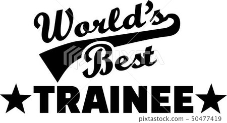 World's Best Trainee - Stock Illustration [50477419] - PIXTA