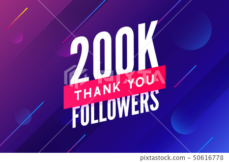 200000 followers vector. Greeting social card thank you followers. Congratulations 200k follower 200000 followers vector. Greeting social card thank you followers. Congratulations 200k follower 50616778