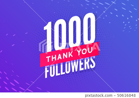 1000 followers vector. Greeting social card thank you followers. Congratulations follower design 50616848
