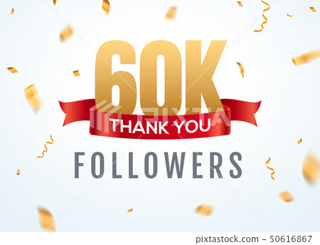 Thank you 60000 followers design template social network number anniversary. Social 60k users golden Thank you 60000 followers design template social network number anniversary. Social 60k users golden 50616867