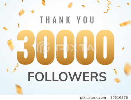 Thank you 30000 followers design template social network number anniversary. Social users golden 50616876