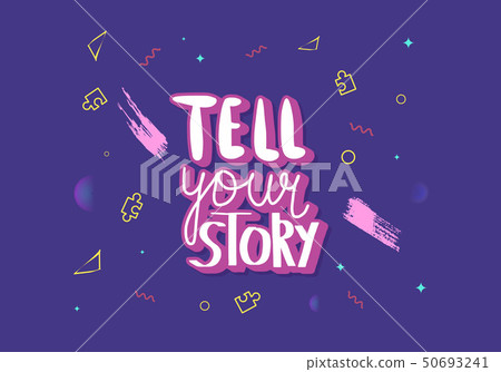Tell your story handwritten lettering. Tell your story handwritten lettering. 50693241