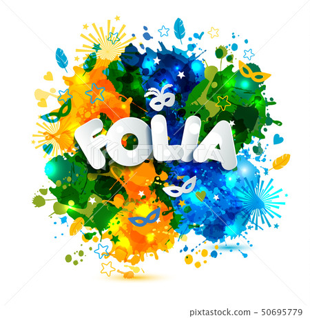 Popular Event in Brazil. Festive Mood. Carnaval headline With Colorful blots translated from Popular Event in Brazil. Festive Mood. Carnaval headline With Colorful blots translated from 50695779