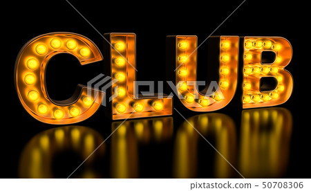 Club signboard from golden light bulb letters Club signboard from golden light bulb letters 50708306
