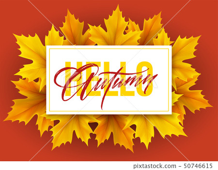 Autumn poster with lettering and yellow autumn maple leaves. Vector illustration Autumn poster with lettering and yellow autumn maple leaves. Vector illustration 50746615