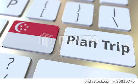 PLAN TRIP text and flag of Singapore on the computer keyboard, travel related 3D rendering 50830770