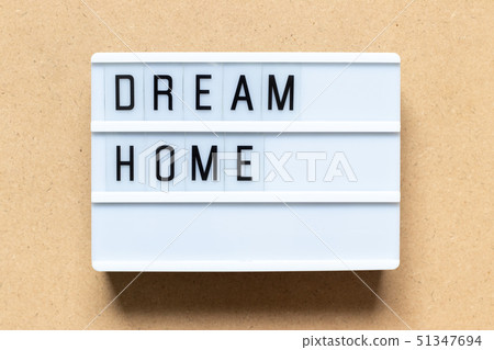 White lightbox with word dream home White lightbox with word dream home 51347694