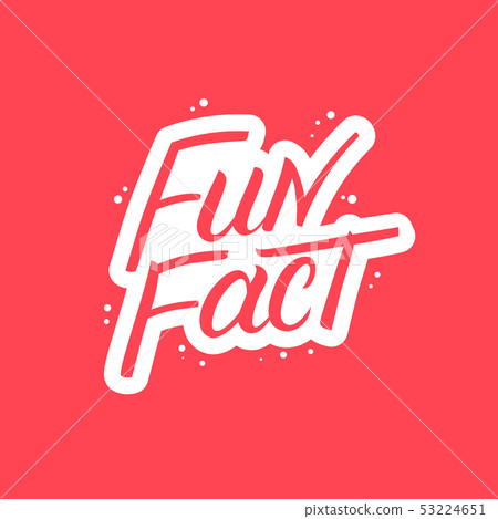 Fun Fact hand written lettering. 53224651