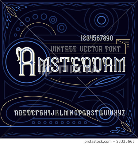 Vintage label typeface named "Amsterdam".  53323665