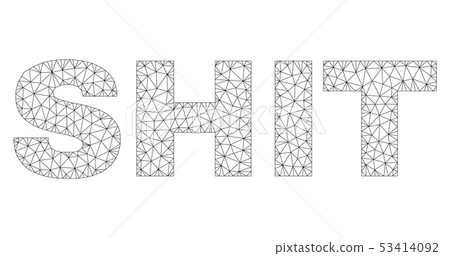 Polygonal Mesh SHIT Text Label Polygonal Mesh SHIT Text Label 53414092