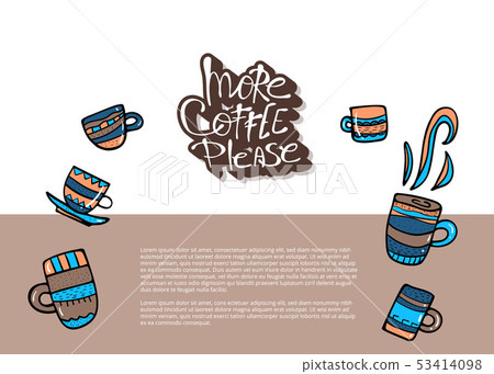 More coffe please lettering. Vector illustration. More coffe please lettering. Vector illustration. 53414098