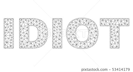 Polygonal Network IDIOT Text Caption 53414179