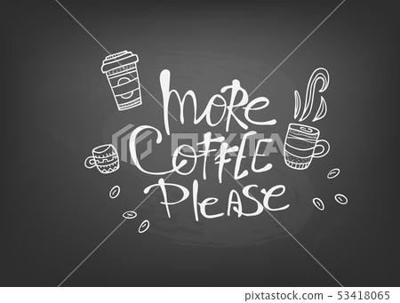 More coffe please lettering. Vector illustration. More coffe please lettering. Vector illustration. 53418065