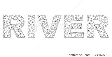 Polygonal Network RIVER Text Label Polygonal Network RIVER Text Label 53460789