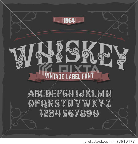 Vintage label typeface named "Whiskey".  53619478