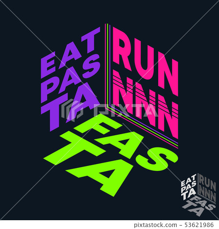 Eat pasta run fasta t-shirt print. Minimal design Eat pasta run fasta t-shirt print. Minimal design 53621986