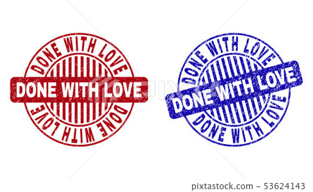 Grunge DONE WITH LOVE Scratched Round Stamp Seals Grunge DONE WITH LOVE Scratched Round Stamp Seals 53624143