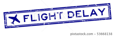 Grunge blue flight delay word with airplane stamp 53668138