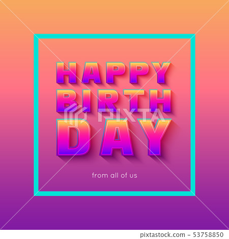 Happy birthday neon color text for background, greeting card 53758850