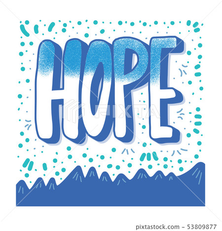 Hope text. Vector hand drawn phrase isolated. Hope text. Vector hand drawn phrase isolated. 53809877