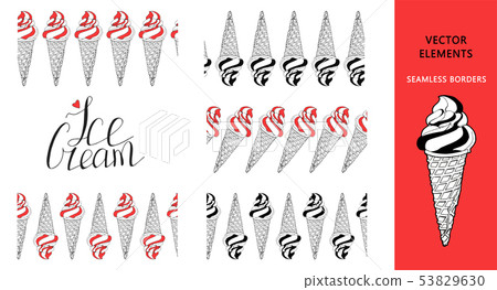 Set of vector seamless borders. Hand drawn ice creams in waffle cones. Lettering.Calligraphy phrase 53829630
