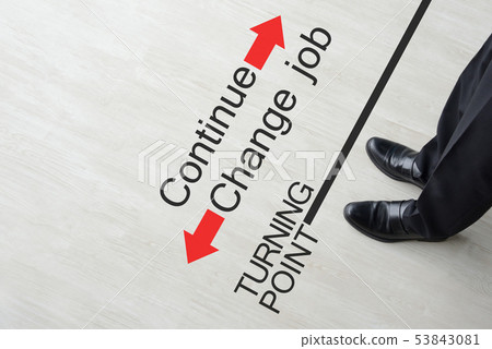 Business image-continuing or changing jobs 53843081