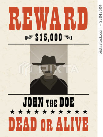 Old wanted dead or alive poster with flat male 53845504