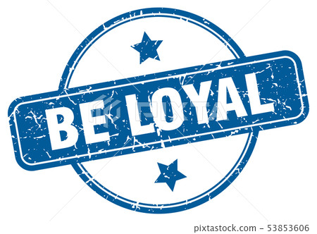 be loyal - Stock Illustration [53853606] - PIXTA