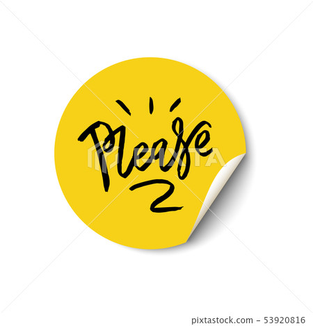 Please hand drawn lettering. Promotional sticker with a turned edge on white background Please hand drawn lettering. Promotional sticker with a turned edge on white background 53920816
